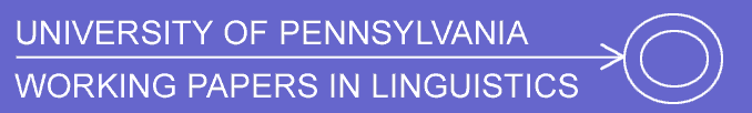 Penn Working Papers in Linguistics